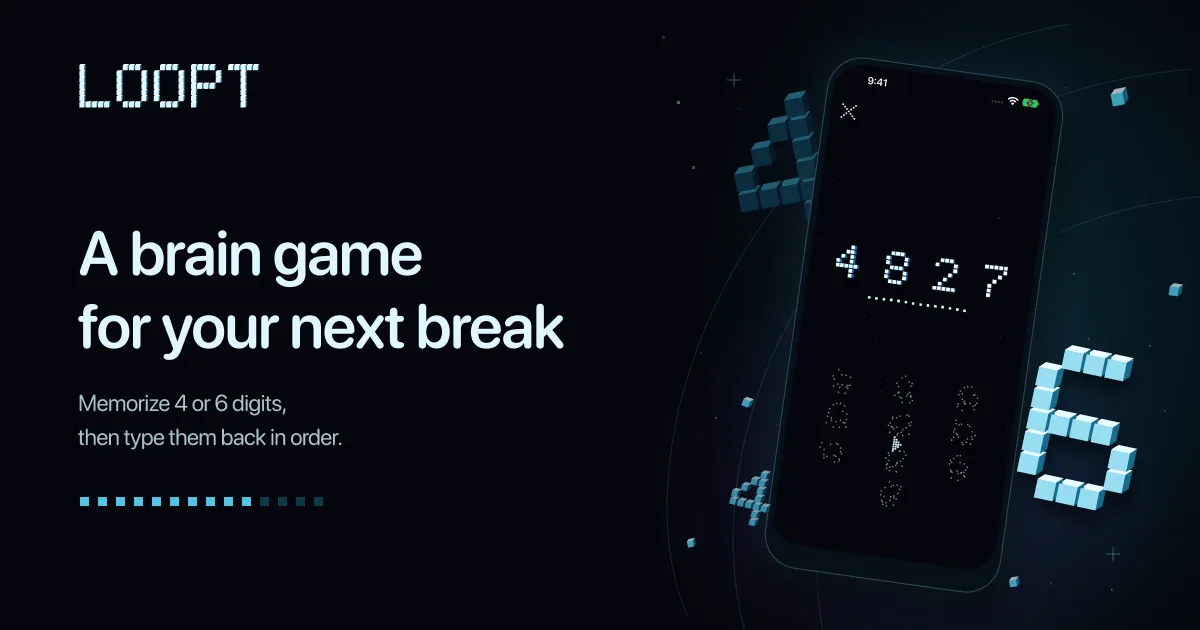 LOOPT — A brain game for your next break. Memorize 4 or 6 digits, then type them back in order.